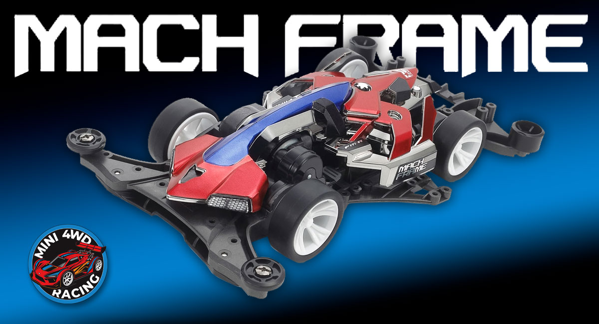 Tamiya Mach Frame - The Ultimate Guide